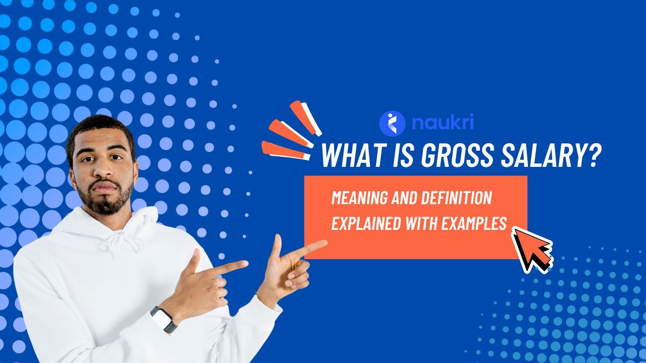 What Is Gross Salary? Meaning and Definition Explained With Examples