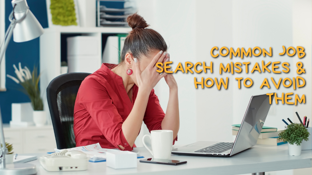 Common Job Search Mistakes