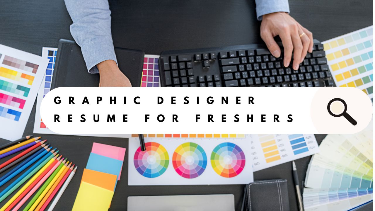 Graphic Designer Resume for Freshers