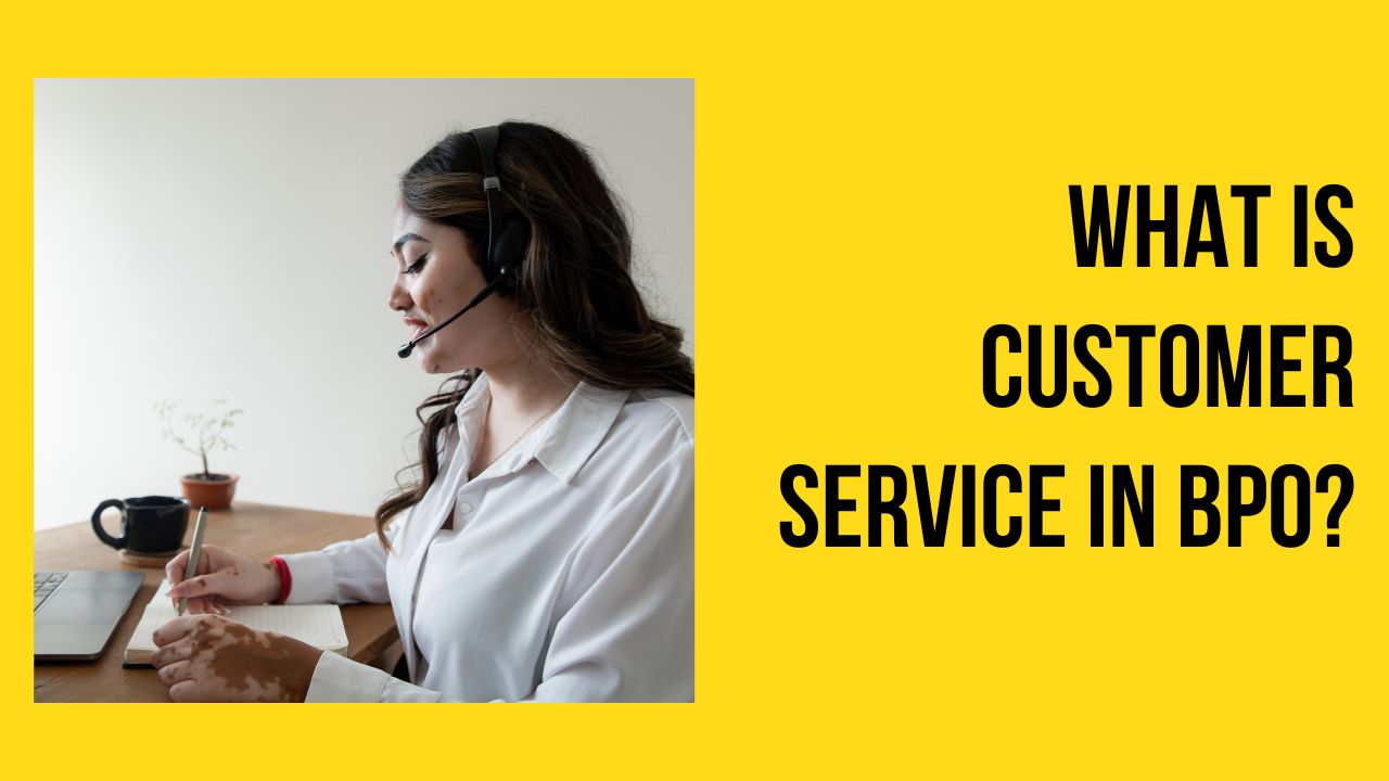 What Is Customer Service In BPO