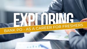 Bank PO [2024]: Job Role, Eligibility, Salary, Bank PO Full Form