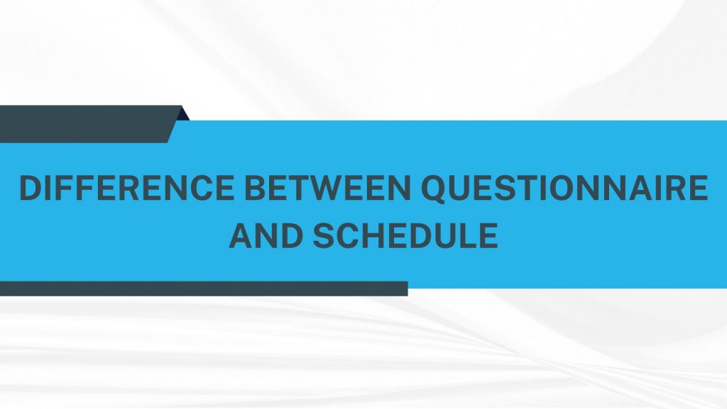 Questionnaire and Schedule