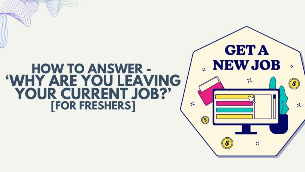 Why Are You Leaving Your Current Job