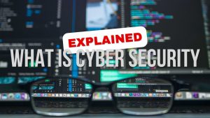 What is Cybersecurity?—Types, Threats, Tools, and More