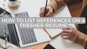 How to Properly List References - How To List References On A Fresher Resume 300x169 