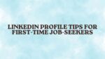 LinkedIn Profile Tips