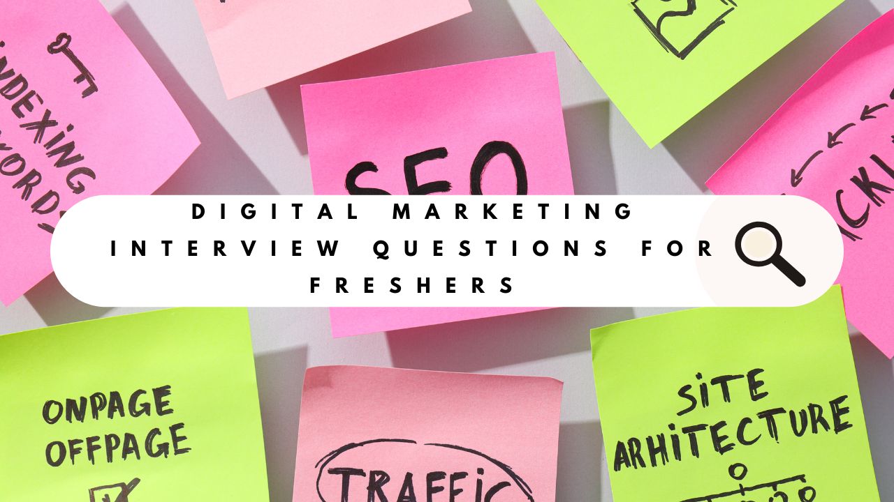 Digital Marketing Interview Questions for Freshers