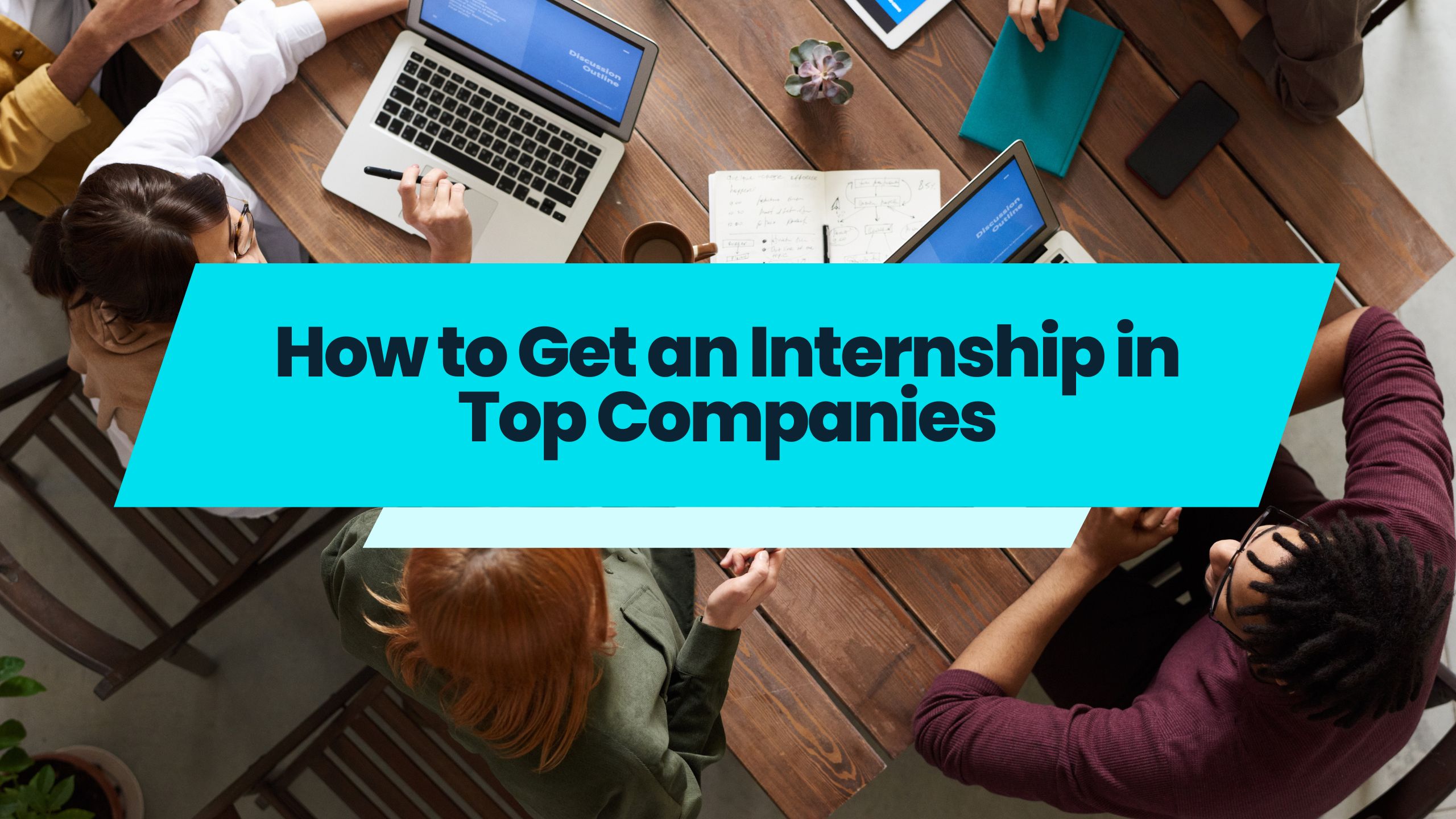 How to Get an Internship