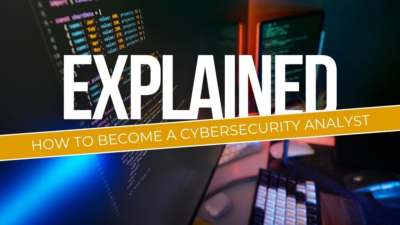 How To Become A Cybersecurity Analyst